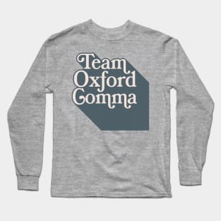 Team Oxford Comma - English Nerds/College Student Typography Design Long Sleeve T-Shirt